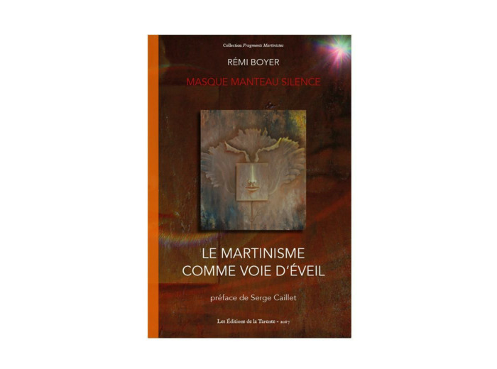 Le Martinisme comme voie d'éveil - Masque, Manteau, Silence