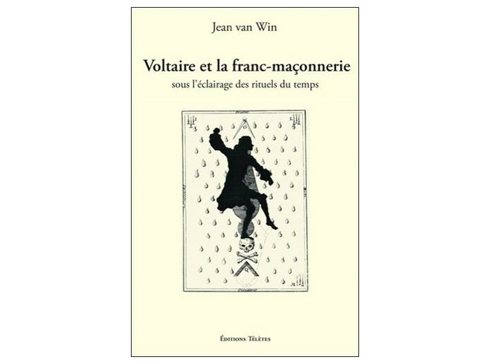 Voltaire et la franc-maçonnerie sous l'éclairage des rituels du temps