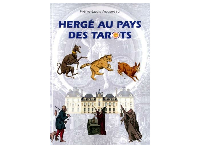 Hergé au pays des tarots - Une lecture symbolique, ésotérique et alchimique des aventures de Tintin