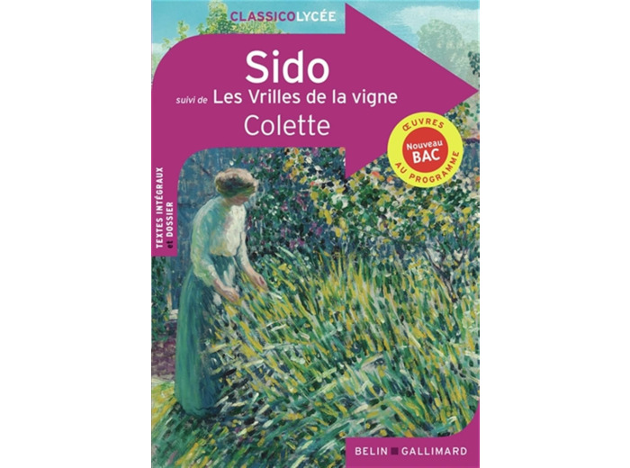 SIDO SUIVI DE LES VRILLES DE LA VIGNE - EDITION PEDAGOGIQUE (NOUVELLE EDITION) - BAC 2025
