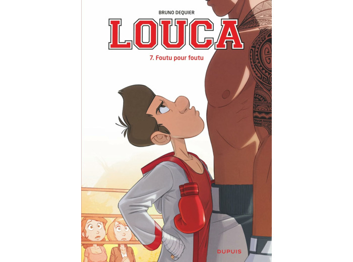 LOUCA - TOME 7 - FOUTU POUR FOUTU