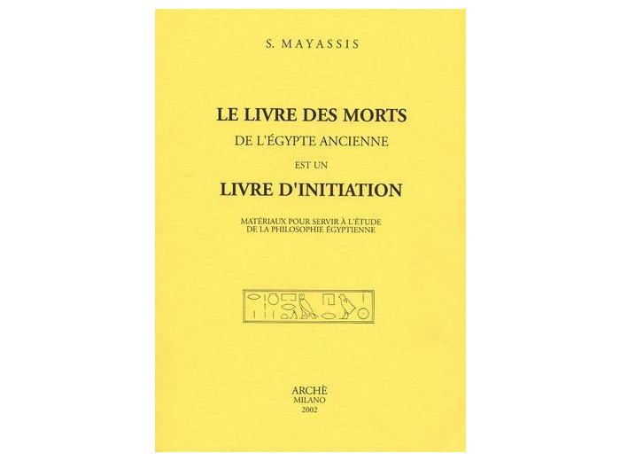 Le Livre des morts de l'Egypte ancienne est un livre d'initiation - Matériaux pour servir à l'étude de la philosophie égyptienne