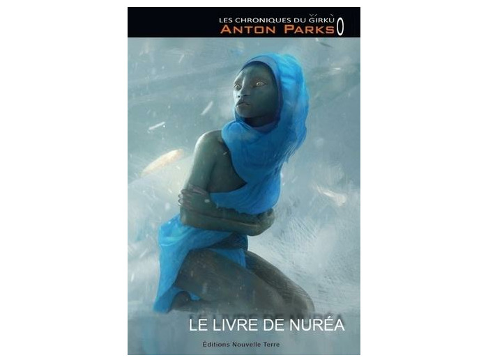 Les chroniques du Girkù : Le livre de Nuréa Tome 0