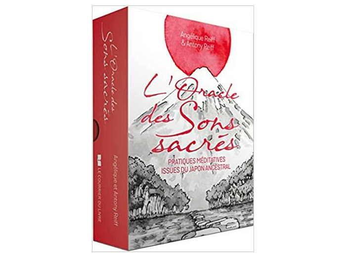 L'oracle des Sons Sacrés - Pratiques méditatives issues du Japon ancestral