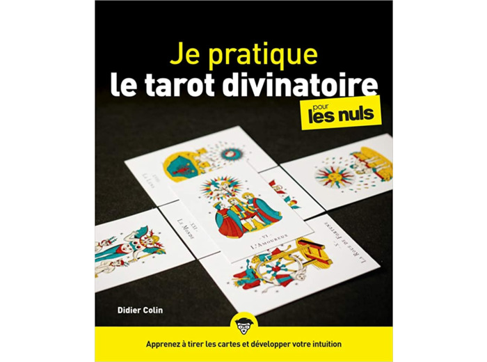 Je pratique le tarot divinatoire pour les nuls