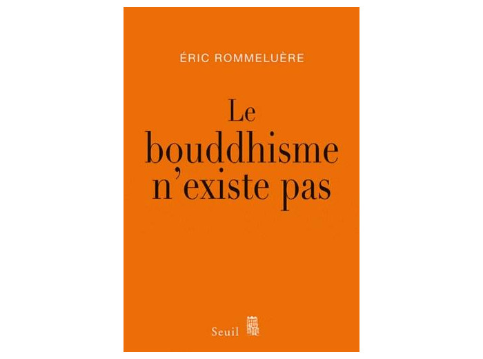 Le bouddhisme n'existe pas