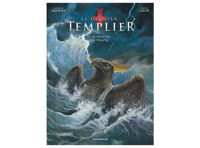 Le dernier Templier Tome 4 - Album Le faucon du Temple