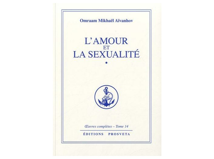 L'amour et la sexualité - Oeuvres complètes - Tome 14