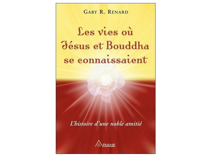Les vies où Jésus et Bouddha se connaissent - L'histoire d'une noble amitié