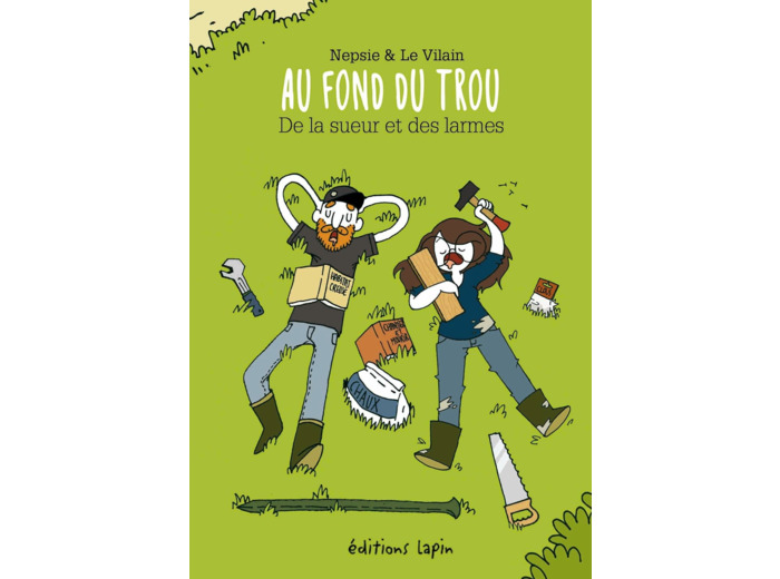 AU FOND DU TROU - DE LA SUEUR ET DES LARMES