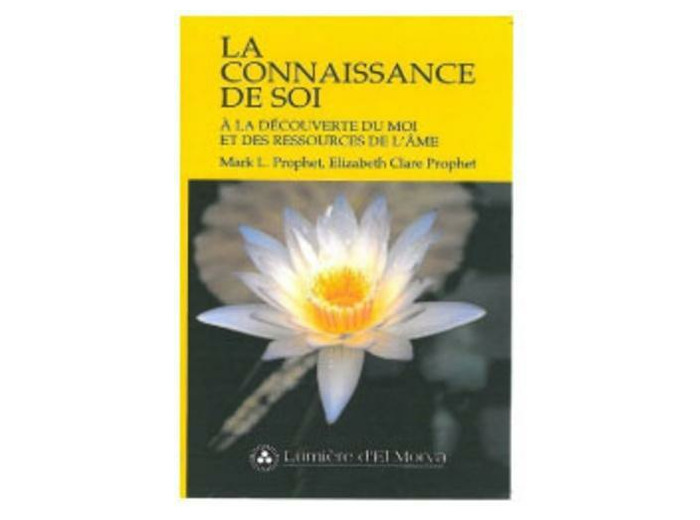 La connaissance de soi - A la découverte du moi et des ressources de l'âme