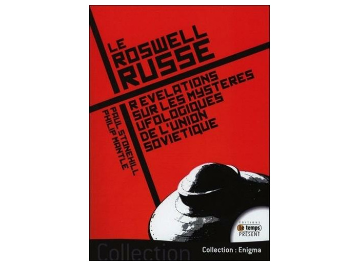 Le Roswell russe - Révélations sur les mystères ufologiques de l'Union Soviétique