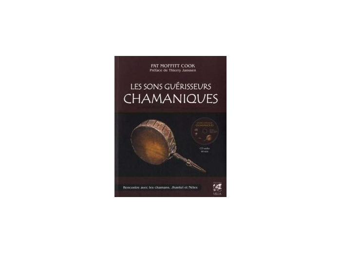 Les sons guérisseurs chamaniques (CD)