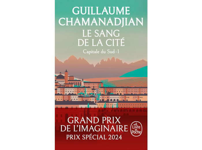 LE SANG DE LA CITE (LA TOUR DE GARDE, CAPITALE DU SUD TOME 1)