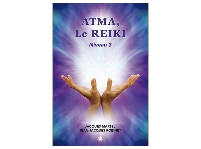 Atma, le Reïki - Niveau 3