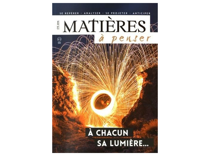 Matières à penser N° 2 - A chacun sa lumière