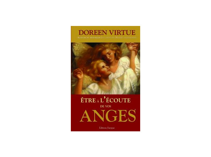 Être à l'écoute de vos anges