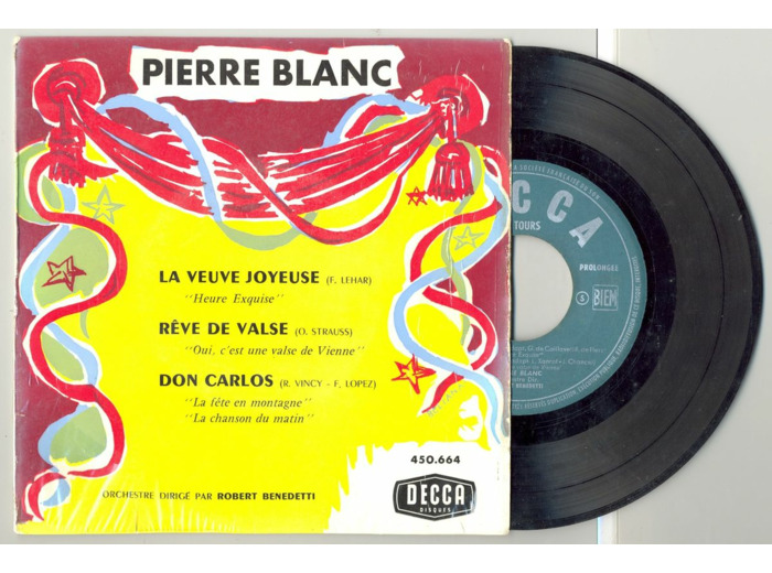 45 Tours PIERRE BLANC "LA VEUVE JOYEUSE" / "DON CARLOS"