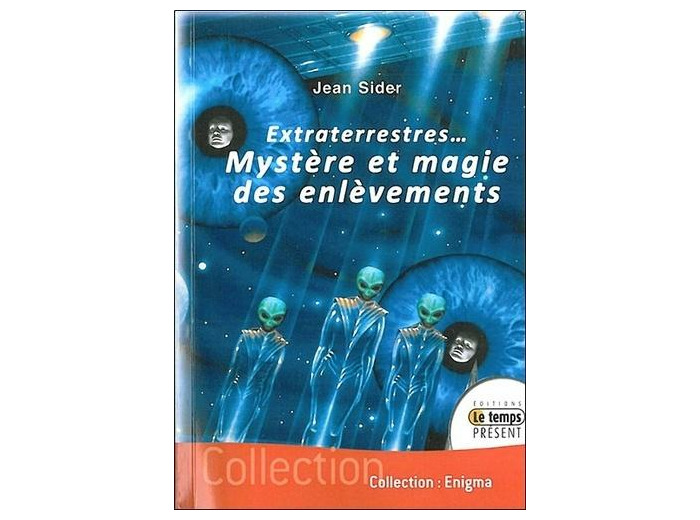 OVNIS: La magie des enlèvements extraterrestres - Comment des gens apparemment sains d'esprit sont conduits à raconter d'incroyables "histoires de fous"