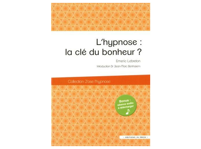 L'hypnose : la clé du bonheur ?