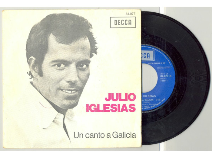 45 Tours JULIO IGLESIAS "UN CANTO A GALICIA" / "POR UNA MUJER"
