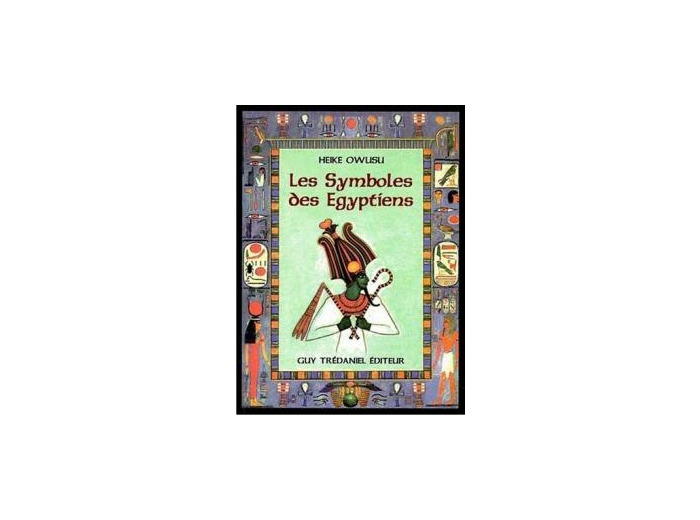 LES SYMBOLES DES ÉGYPTIENS