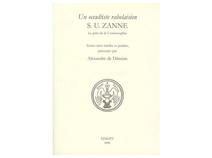 Un occultiste rabelaisien, S.U. Zanne - Le père de la Cosmosophie