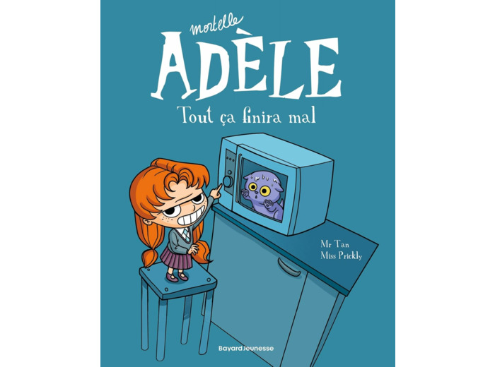 BD MORTELLE ADELE, TOME 01 - TOUT CA FINIRA MAL