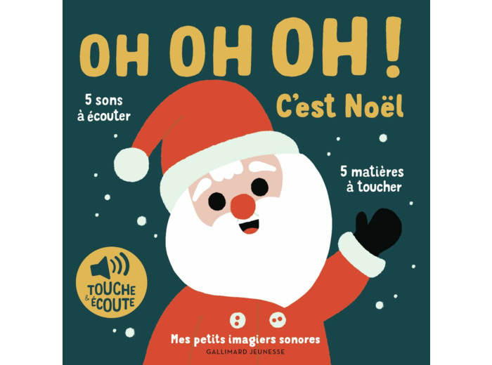 OH OH OH ! C'EST NOEL - 5 SONS A ECOUTER, 5 MATIERES A TOUCHER