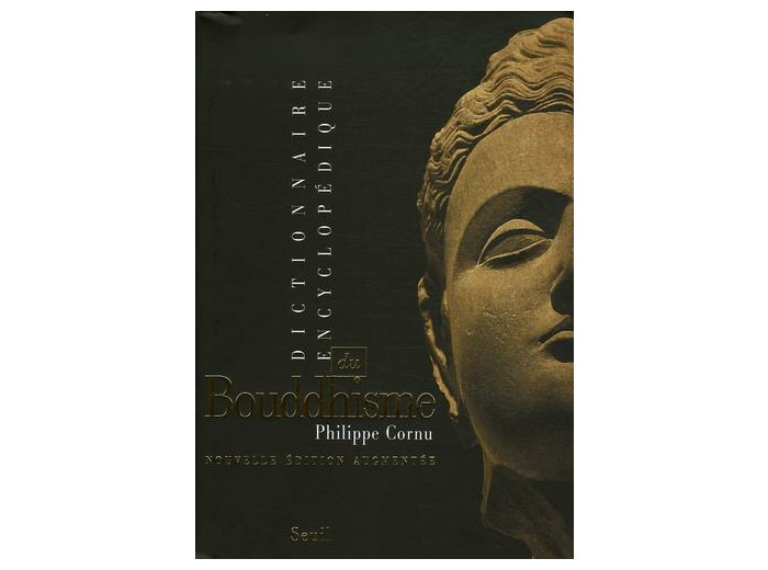 Dictionnaire encyclopédique du bouddhisme