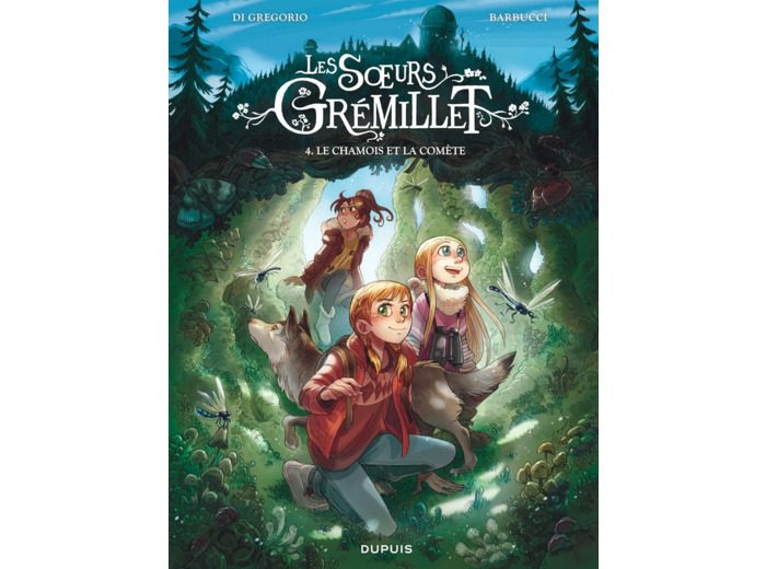 LES SOEURS GREMILLET - TOME 4 - LE CHAMOIS ET LA COMETE