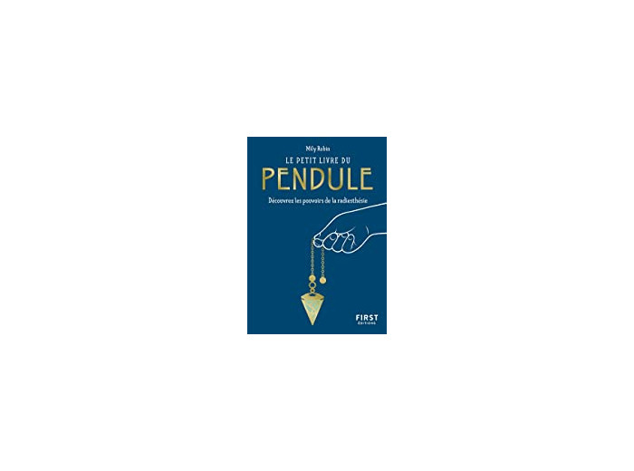 Le petit livre du pendule - Découvrez les pouvoirs de la radiesthésie