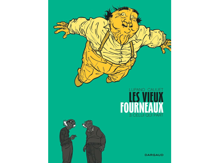 LES VIEUX FOURNEAUX - TOME 3 - CELUI QUI PART