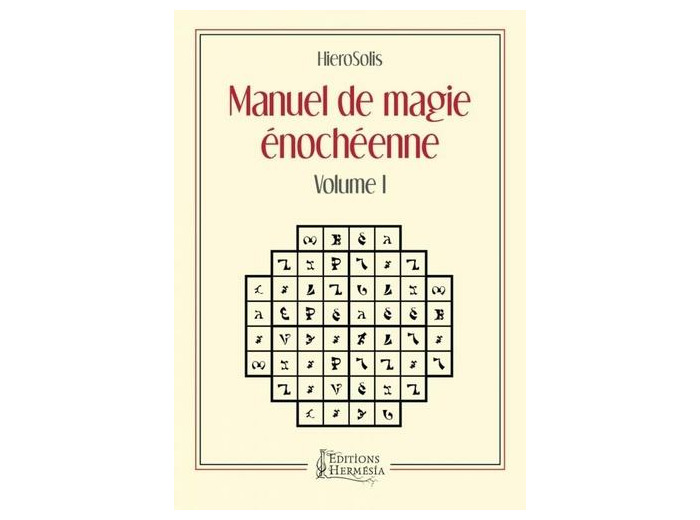 Manuel de magie énochéenne - Volume 1