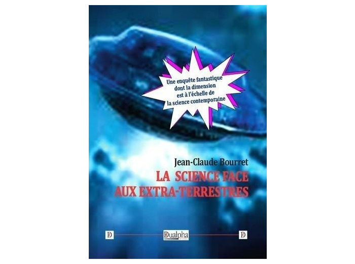 La science face aux extra-terrestres - Une enquête fantastique dont la dimension est à l’échelle de la science contemporaine