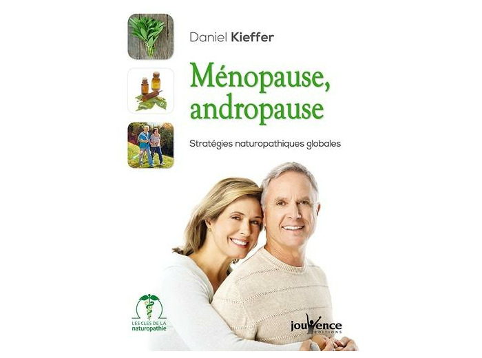 Ménopause, Andropause - Stratégies naturopathiques pour être en harmonie avec son âge