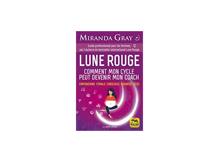 Lune Rouge - Comment mon cycle peut devenir mon coach