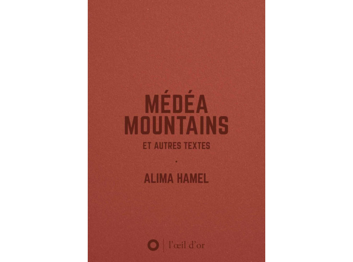 MEDEA MOUNTAINS - ET AUTRES TEXTES