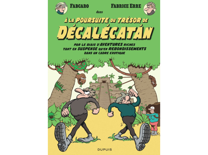A LA POURSUITE DU TRESOR DE DECALECATAN - PAR LE BIAIS D'AVENTURES RICHES TANT EN SUSPENSE QU'EN REB