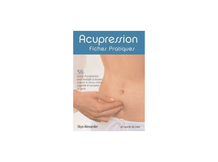 Fiches pratiques d'acupression