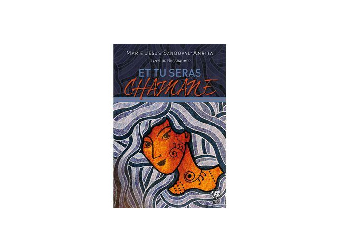 Et tu seras chamane