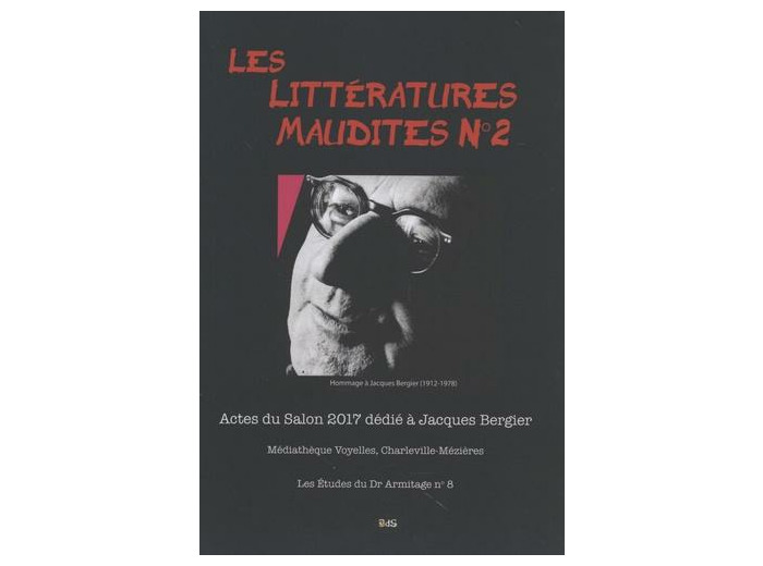 Les littératures maudites N° 2 - Actes du salon 2017 dédié à Jacques Bergier