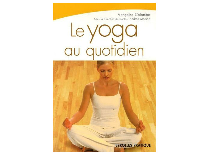 Le yoga au quotidien