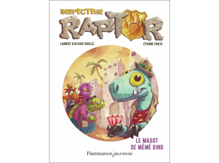 INSPECTEUR RAPTOR - T04 - LE MAGOT DE MEME DINO