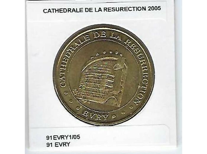 91 EVRY CATHEDRALE DE LA RESURRECTION 2005 SUP