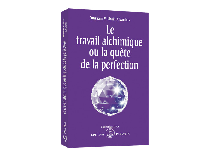 Le travail alchimique ou la quête de la perfection