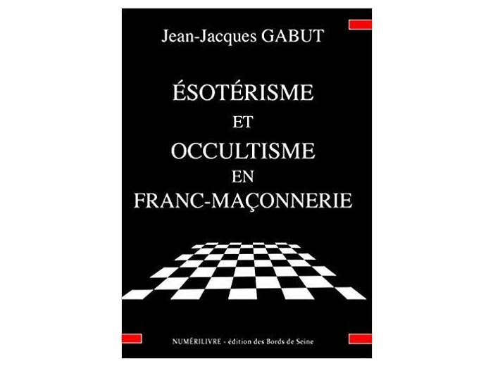 Esoterisme et Occultisme en Franc-Maçonnerie