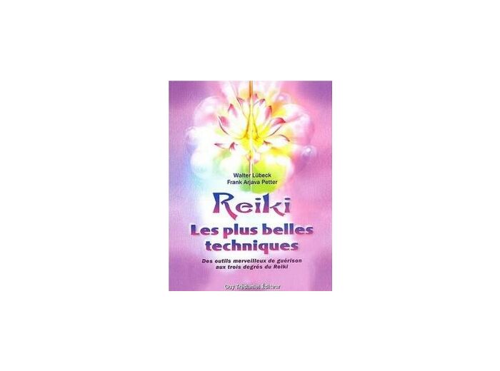 Reiki, Les plus belles techniques