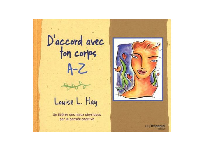 D'accord avec ton corps de A à Z