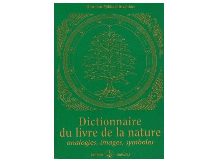 Dictionnaire du livre de la nature - Analogies, images, symboles
